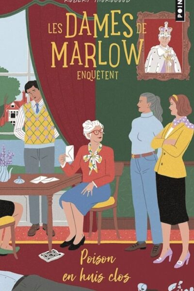 LES DAMES DE MARLOW ENQUÊTENT - TOME 3. POISON EN HUIS CLOS