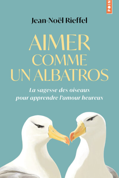 AIMER COMME UN ALBATROS
