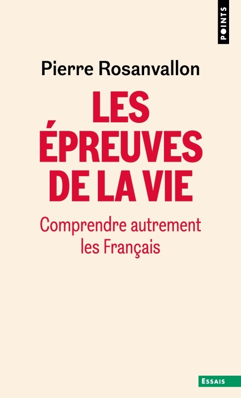 LES EPREUVES DE LA VIE COMPRENDRE AUTREMENT LES FRANCAIS
