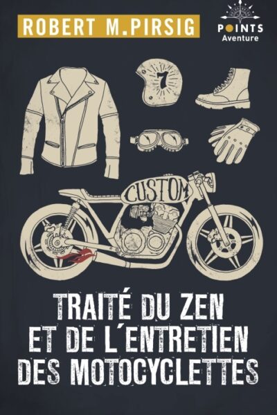 TRAITE DU ZEN ET DE L'ENTRETIEN DES MOTOCYCLETTES