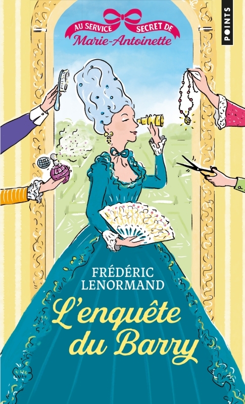 L'ENQUETE DU BARRY AU SERVICE SECRET DE MARIE-ANTOINETTE, VOL.1