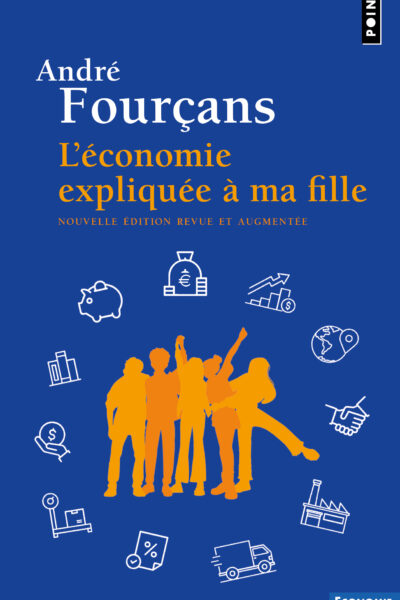 L'ÉCONOMIE EXPLIQUEE A MA FILLE