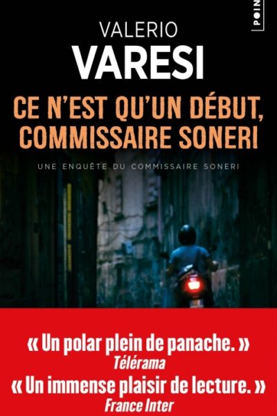 CE N'EST QU'UN DEBUT, COMMISSAIRE SONERI - UNE ENQUÊTE DU COMMISSAIRE SONERI