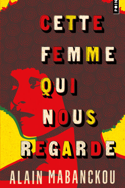 CETTE FEMME QUI NOUS REGARDE