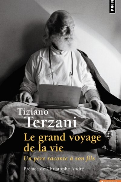 LE GRAND VOYAGE DE LA VIE - UN PERE RACONTE A SON FILS