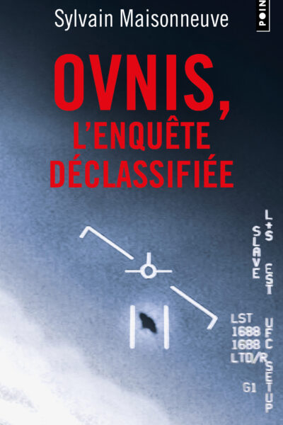 OVNIS, L'ENQUÊTE DECLASSIFIEE