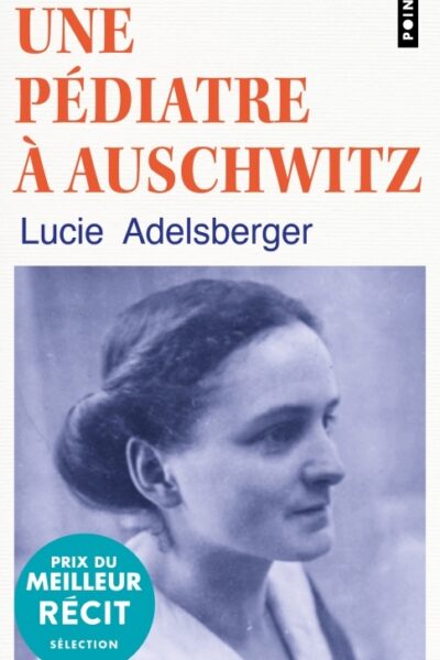 UNE PEDIATRE A AUSCHWITZ