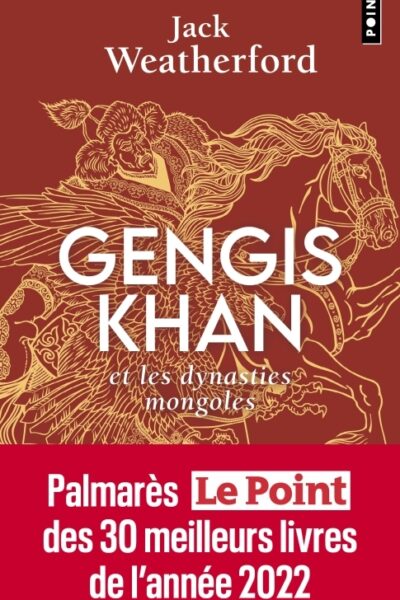 GENGIS KHAN - ET LES DYNASTIES MONGOLES
