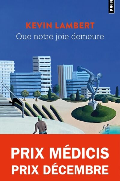 QUE NOTRE JOIE DEMEURE - PRIX MEDICIS & PRIX DECEMBRE 2024