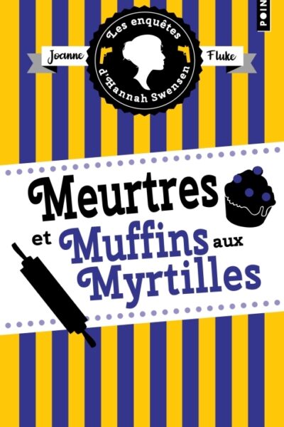 LES ENQUÊTES D'HANNAH SWENSEN T03 MEURTRES ET MUFFINS AUX MYRTLLES