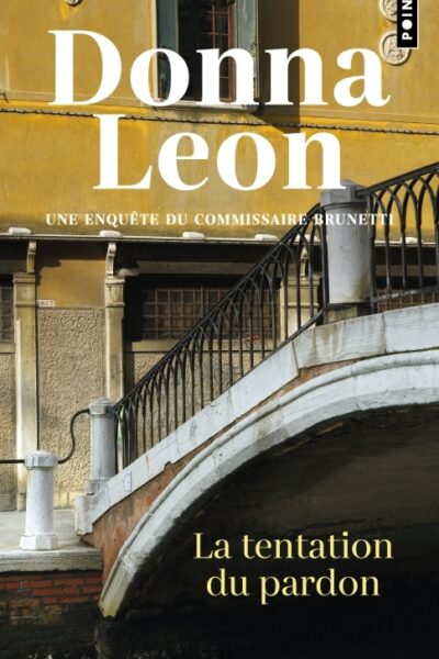 LA TENTATION DU PARDON - UNE ENQUÊTE DU COMMISAIRE BRUNETTI
