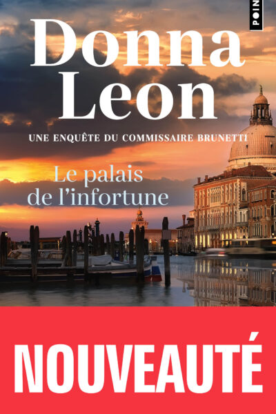 LE PALAIS DE L'INFORTUNE - UNE ENQUÊTE DU COMMISSAIRE BRUNETTI