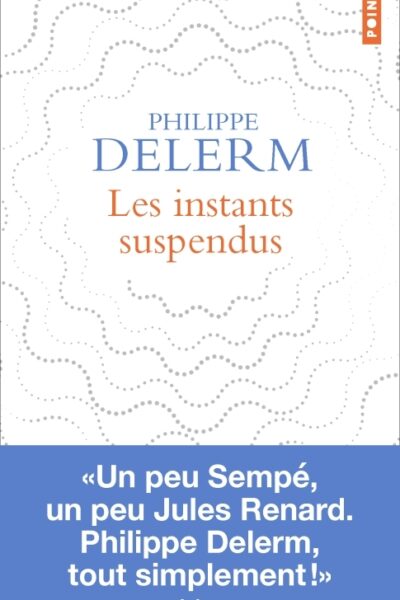 LES INSTANTS SUSPENDUS
