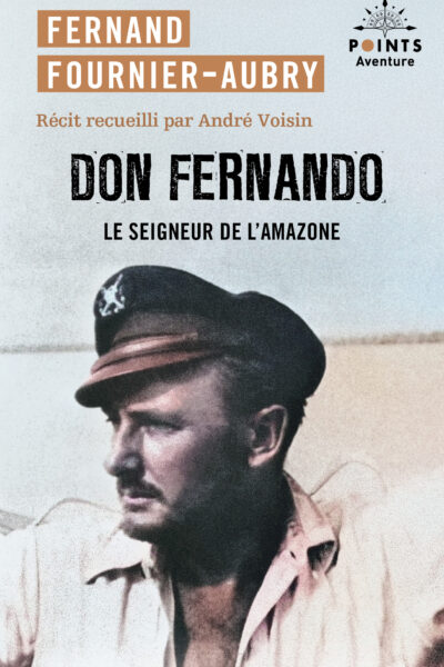DON FERNANDO - LE SEIGNEUR DE L'AMAZONE