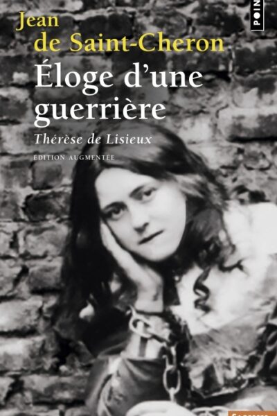 ELOGE D'UNE GUERRIERE - THERESE DE LISIEUX