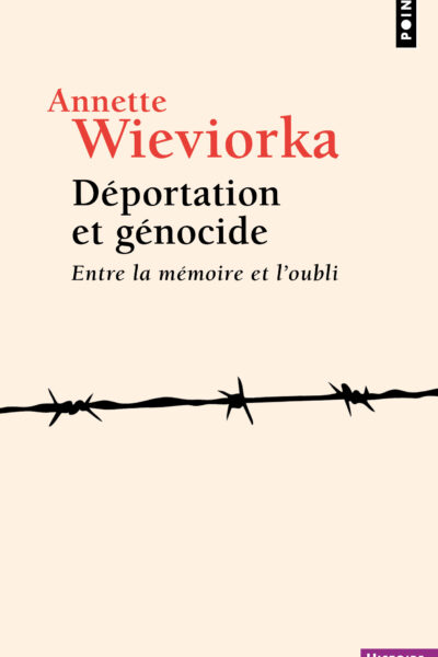 DEPORTATION ET GENOCIDE - ENTRE LA MEMOIRE ET L'OUBLI