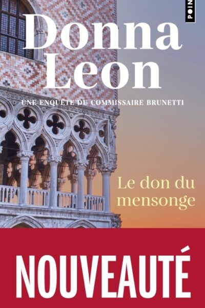 LE DON DU MENSONGE - UNE ENQUÊTE DU COMMISSAIRE BRUNETTI