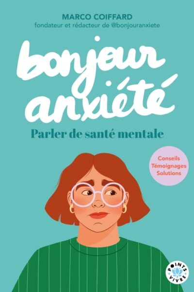 BONJOUR ANXIETE - PARLER DE SANTE MENTALE