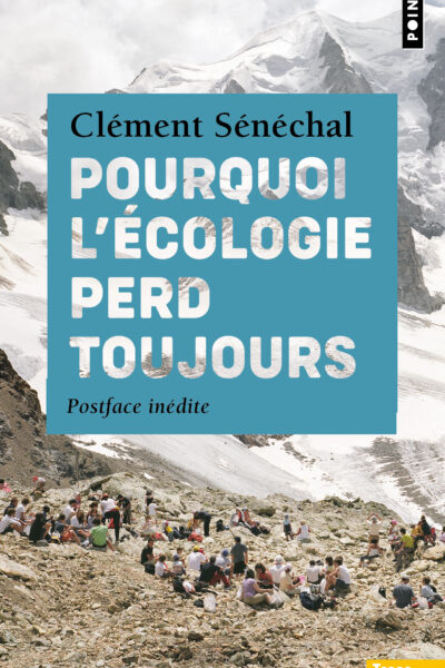 POURQUOI L'ECOLOGIE PERD TOUJOURS