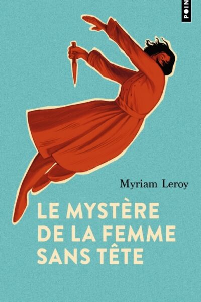 LE MYSTERE DE LA FEMME SANS TÊTE