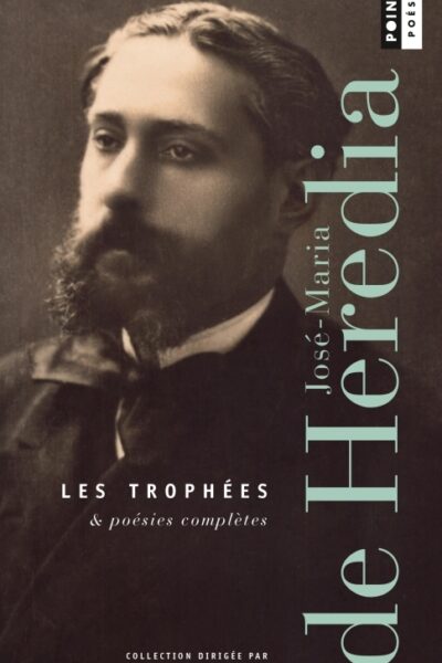 LES TROPHEES & POESIES COMPLETES