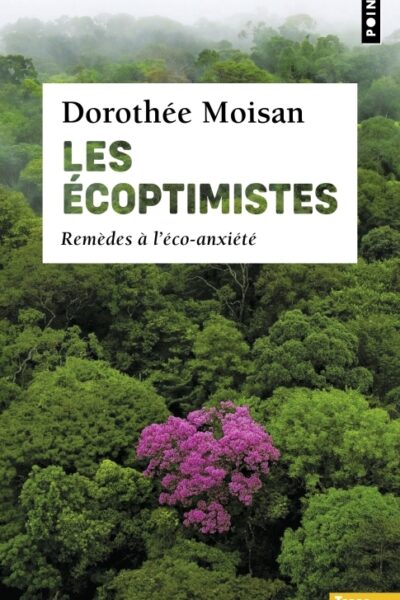 LES ECOPTIMISTES - REMEDES A L'ECO-ANXIETE