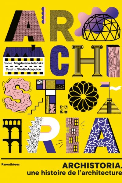 ARCHISTORIA - UNE HISTOIRE DE L'ARCHITECTURE