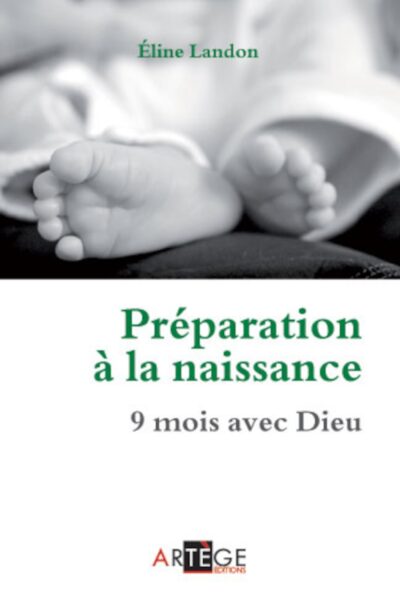 PREPARATION A LA NAISSANCE - 9 MOIS AVEC DIEU