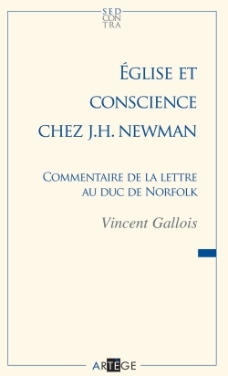 EGLISE ET CONSCIENCE CHEZ J H NEWMAN - COMMENTAIRE DE LA LETTRE AU DUC DE NORFOLK