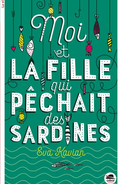 MOI ET LA FILLE QUI PÊCHAIT DES SARDINES