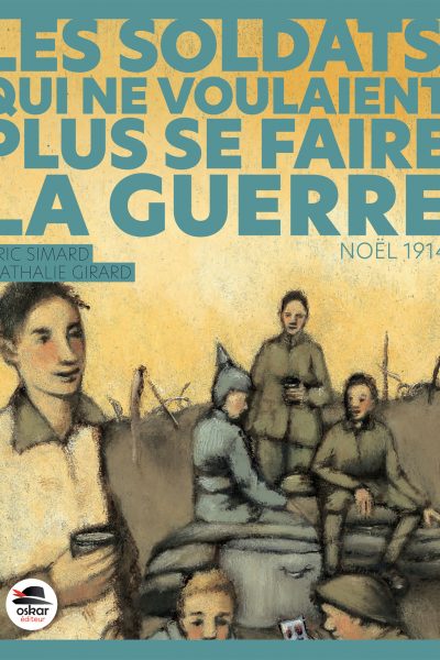 LES SOLDATS QUI NE VOULAIENT PLUS SE FAIRE LA GUERRE - NOEL 1914