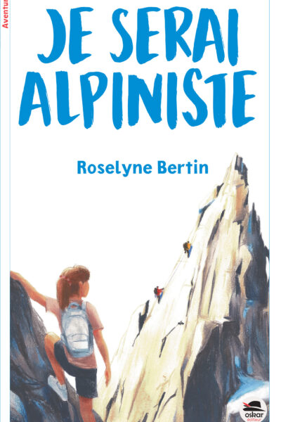 JE SERAI ALPINISTE