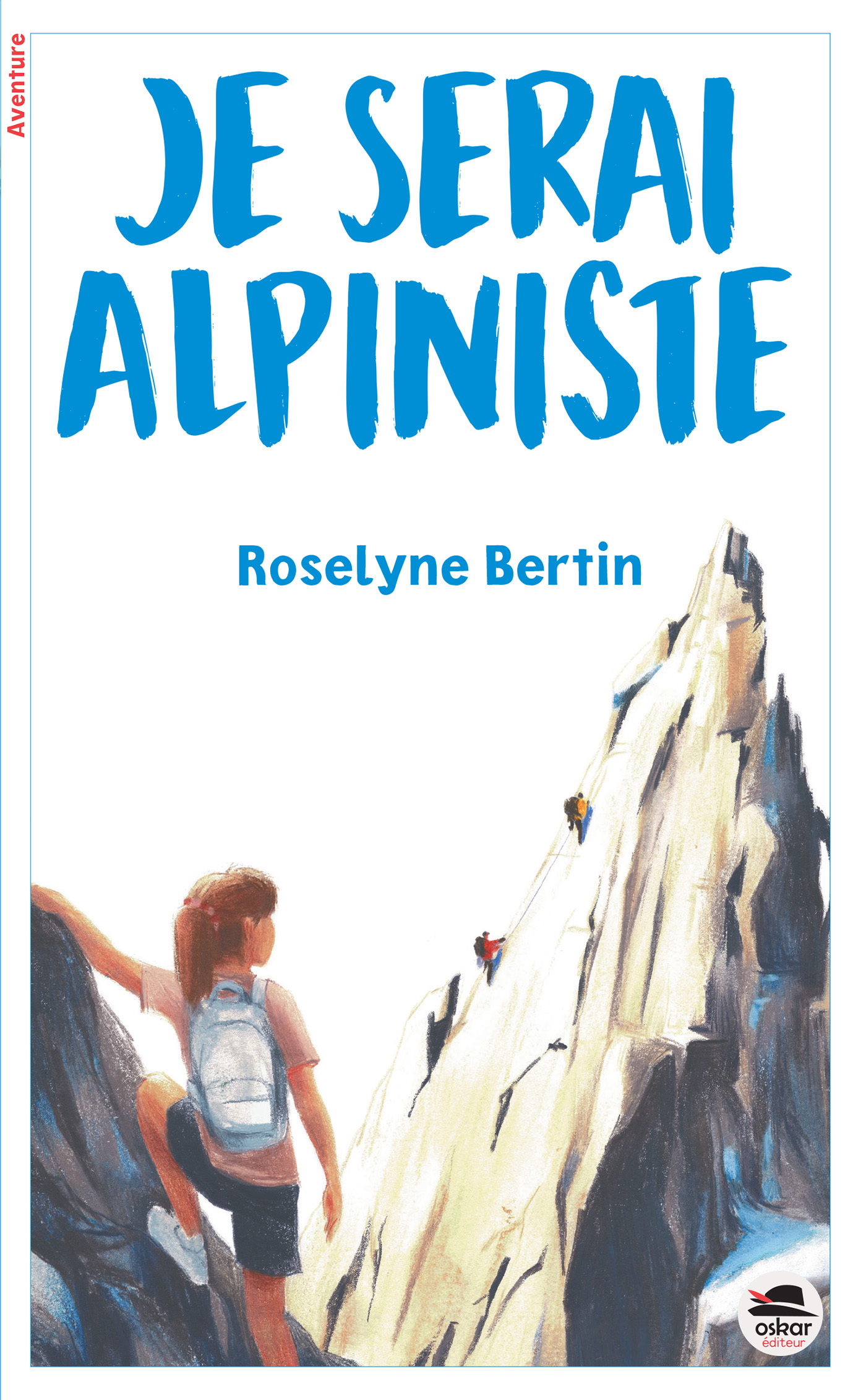 JE SERAI ALPINISTE