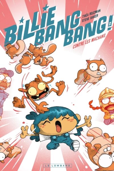 BILLIE BANG BANG - TOME 2 - CONTRE LES MACHANS