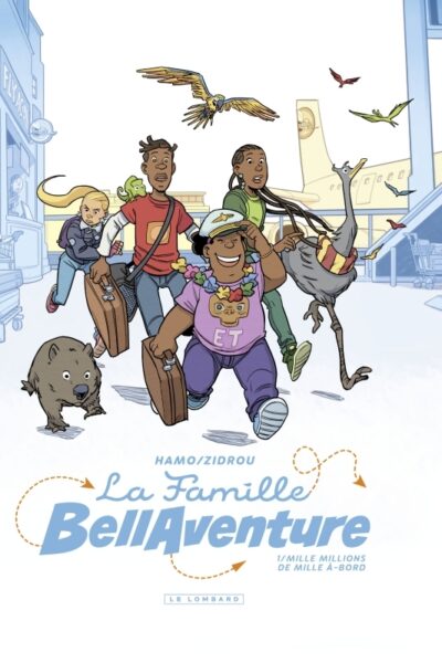 LA FAMILLE BELLAVENTURE - TOME 1 - MILLE MILLIONS DE MILLE A-BORD