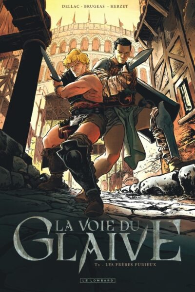 LA VOIE DU GLAIVE - TOME 1 - LES FRERES FURIEUX