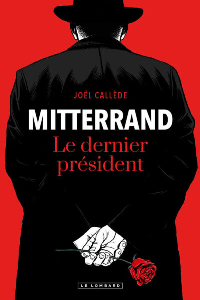 MITTERRAND, LE DERNIER PRESIDENT