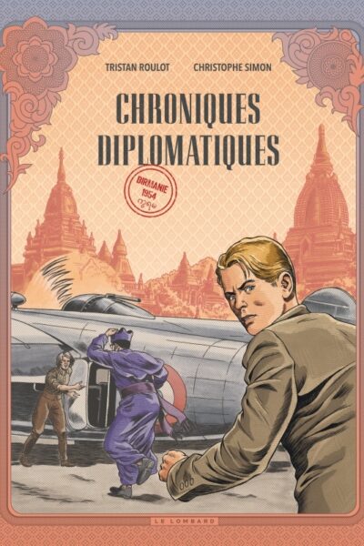 CHRONIQUES DIPLOMATIQUES - TOME 2 - BIRMANIE, 1954