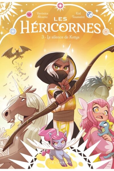 LES HERICORNES - TOME 3 - LE SILENCE DE KETYS