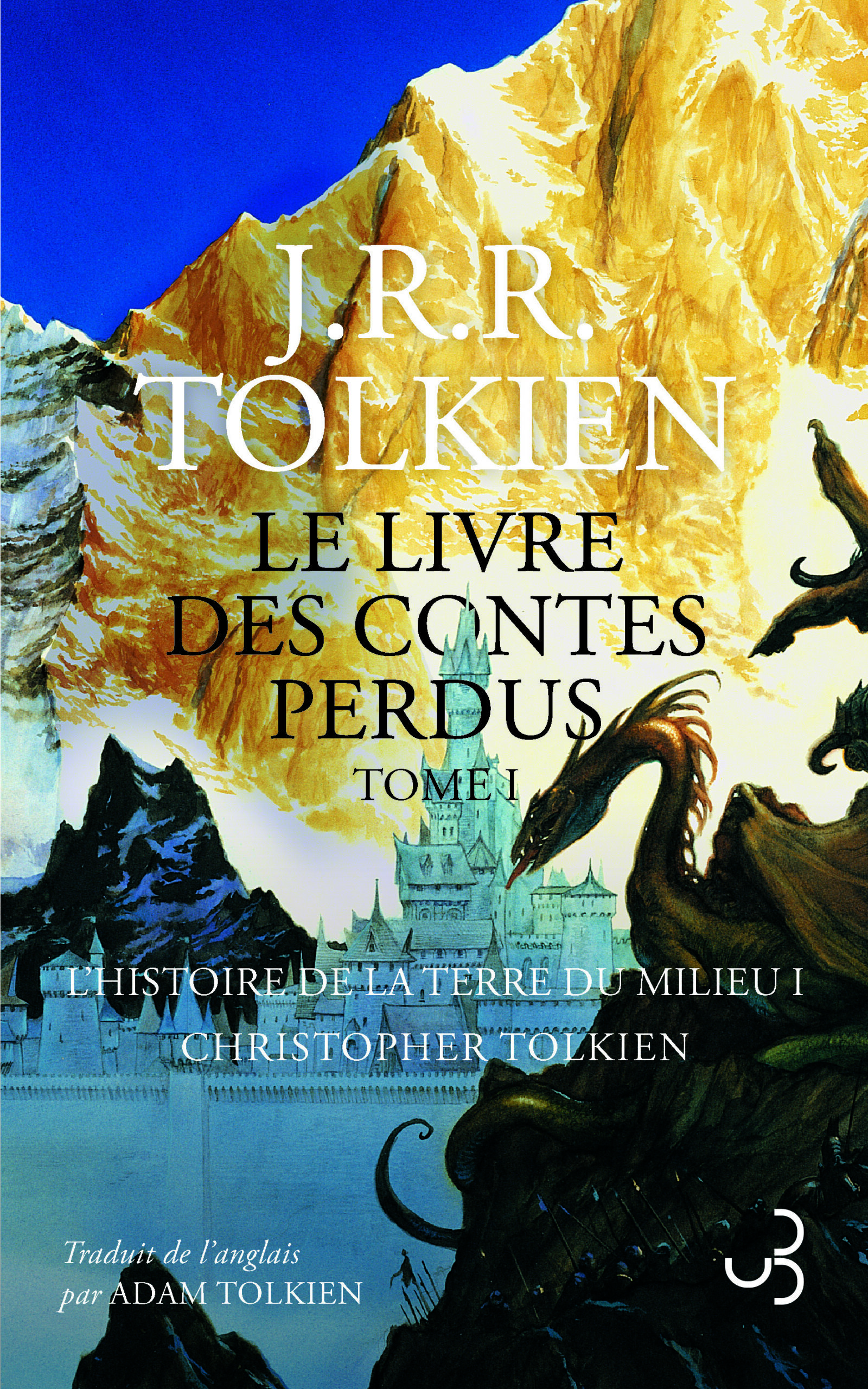 LE LIVRE DES CONTES PERDUS T01 L'HISTOIRE DE LA TERRE DU MILIEU