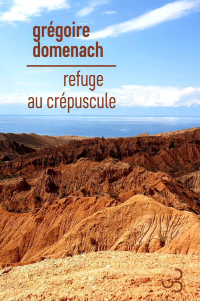 REFUGE AU CREPUSCULE