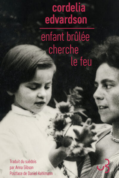 L'ENFANT BRÛLE RETOURNE AU FEU