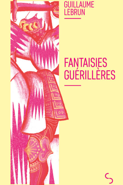 FANTAISIES GUERILLERES