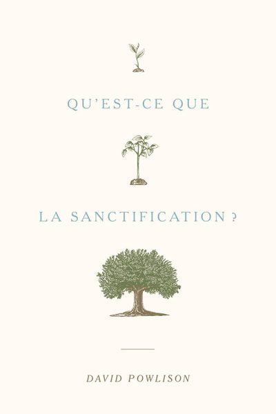 QU EST-CE QUE LA SANCTIFICATION ?