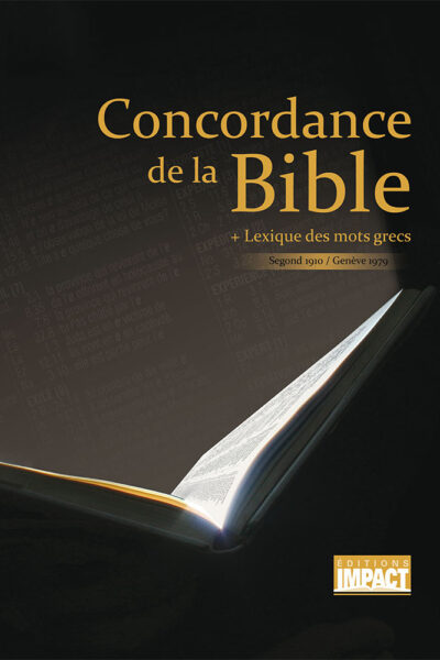 CONCORDANCE DE LA BIBLE + LEXIQUE DES MOTS GRECS