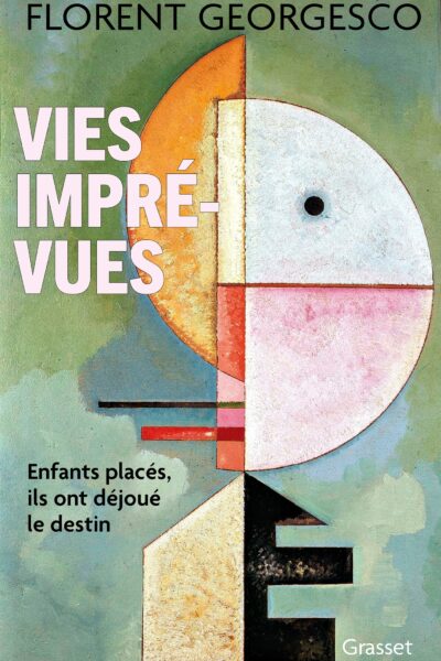 VIES IMPREVUES - ENFANTS PLACES, ILS ONT DEJOUE LE DESTIN