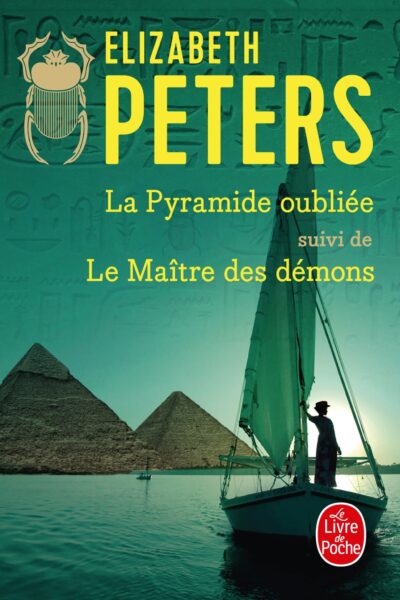 LA PYRAMIDE OUBLIEE SUIVI DE LE MAÎTRE DES DEMONS