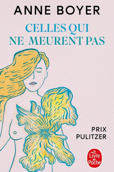 CELLES QUI NE MEURENT PAS