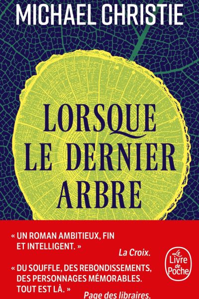 LORSQUE LE DERNIER ARBRE