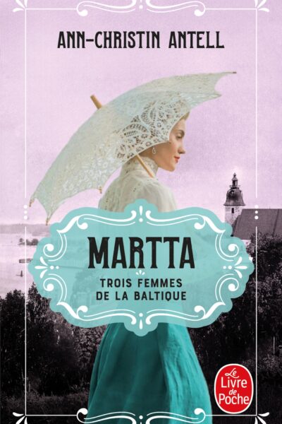 MARTTA (TROIS FEMMES DE LA BALTIQUE, TOME 2)